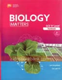 BIOLOGY MATTERS GCE O LEVEL TEXTBOOK 3ED