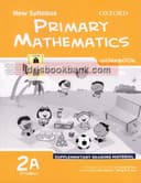 OXFORD NEW SYLLABUS PRIMARY MATH WORK BOOK 2A