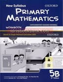 OXFORD NEW SYLLABUS PRIMARY MATH WORK BOOK 5B NEW