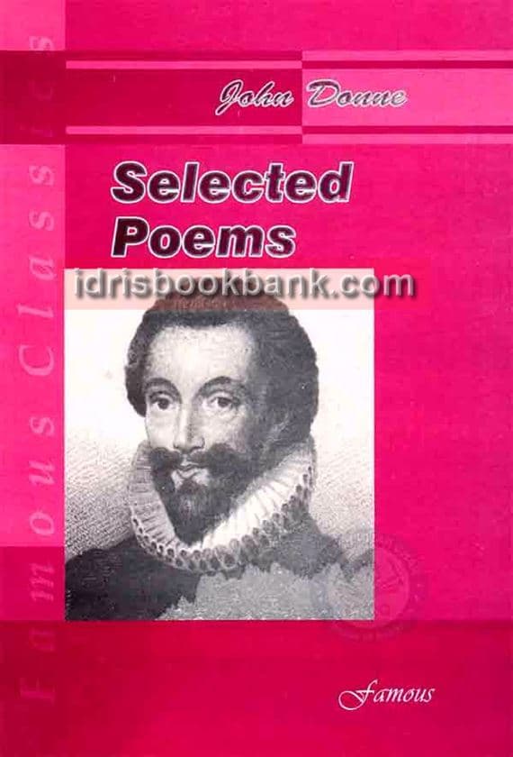 FAMOUS TEXT JOHN DONNE SELECTED POEMS