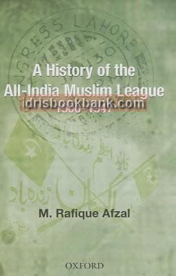 A HISTORY OF THE ALL INDIA MUSLIM LEAGUE