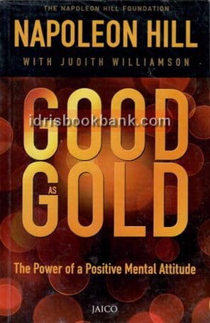 GOOD AS GOLD THE POWER OF A POSITIVE MENTAL