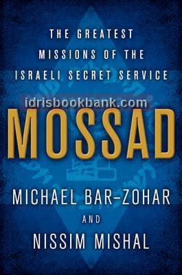 THE GREATEST MISSIONS OF THE MOSSAD