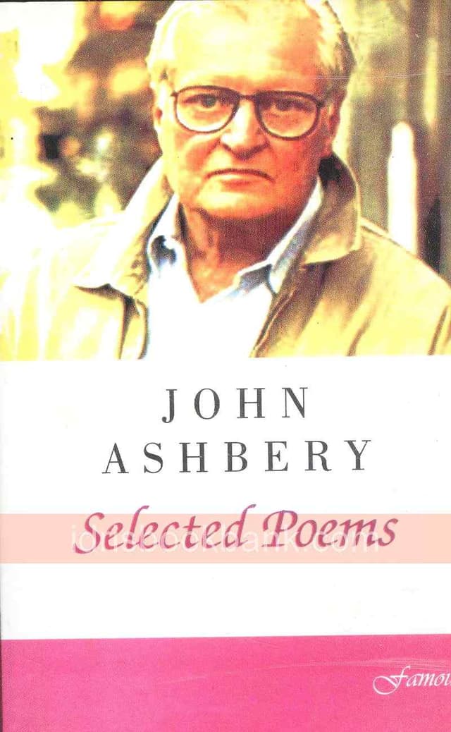 FAMOUS CS SELECTED POEMS JOHN ASHBERY