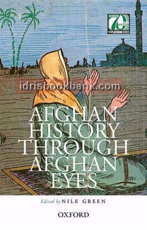 AFGHAN HISTORY THROUGH AFGHAN EYES