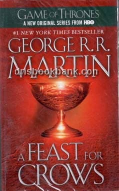 A FEAST FOR CROWS A SONG OF ICE & FIRE BOOK 4