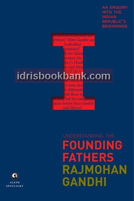 I UNDERSTANDING THE FOUNDING FATHERS