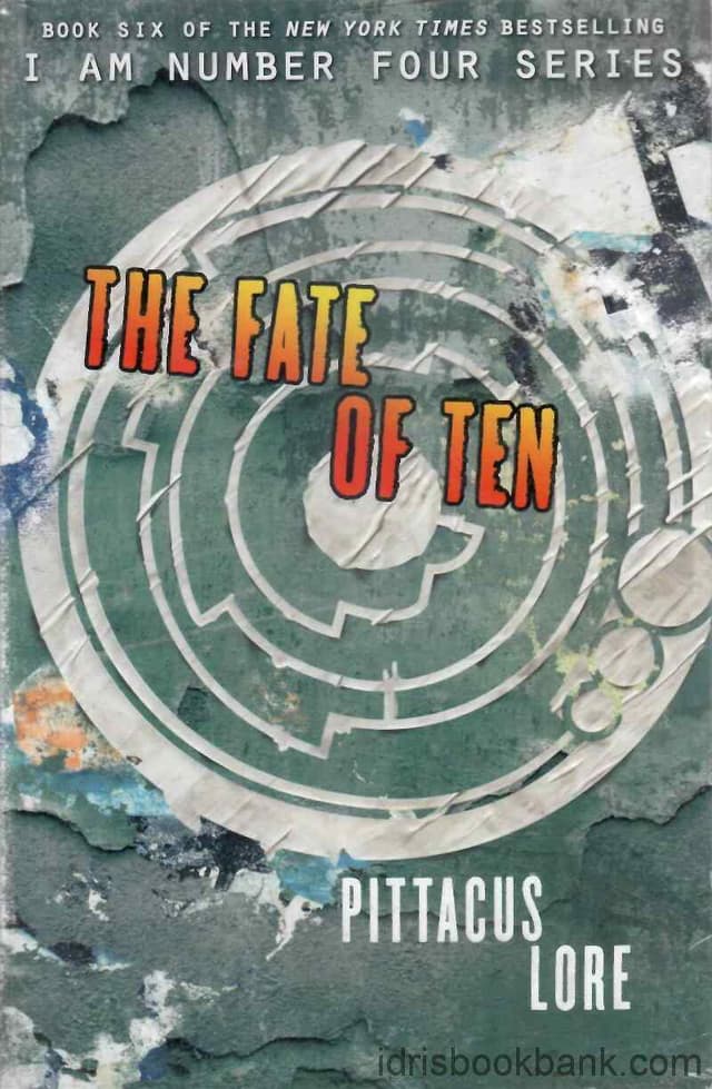 THE FATE OF TEN THE LORIEN LEGACIES (BOOK 6)
