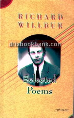 FAMOUS CS SELECTED POEMS RICHARD WILBUR