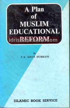A PLAN OF MUSLIM EDUCATIONAL REFORM