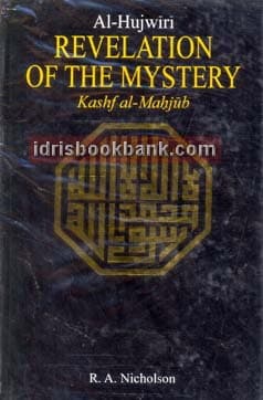REVELATION OF THE MYSTERY (KASHAF AL MAHJUB)