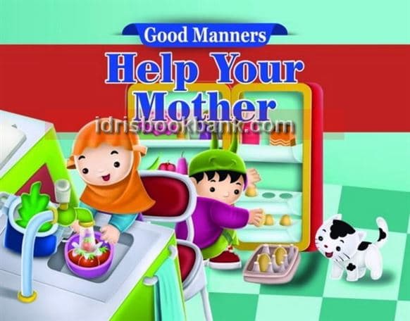 GOOD MANNERS HELP YOUR MOTHER