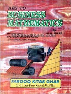 MIRZA KEY TO BUSINESS MATHEMATICS