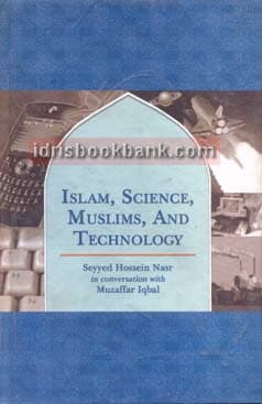 ISLAM SCIENCE MUSLIMS AND TECHNOLOGY