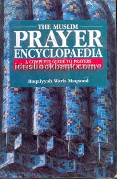 THE MUSLIM PRAYER ENCYCLOPEDIA 