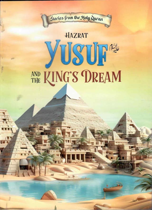 PROPHET YUSUF A.S AND THE KINGS DREAM
