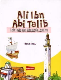 ALI IBN ABI TALIB THE FOURTH CALIPH