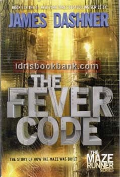 THE FEVER CODE (THE MAZE RUNNER SERIES) BOOK 5