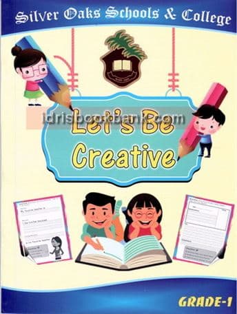 SILVER OAKS LETS BE CREATIVE GRADE 1