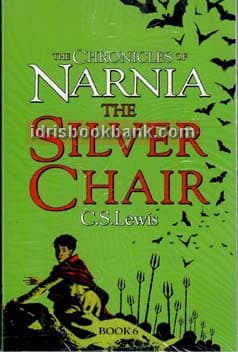 THE SILVER CHAIR NARNIA (BOOK 6)
