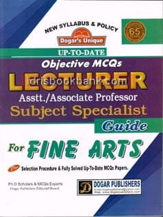 DOGAR UNI OBJ MCQS LECTURER SUB SPE FINE ARTS GUIDE