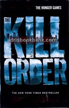 THE KILL ORDER (THE MAZE RUNNER SERIES) BOOK 4 *