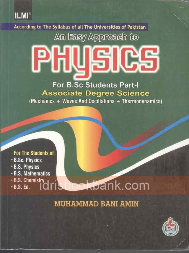 ILMI AN EASY APPROACH TO PHYSICS BSC P1
