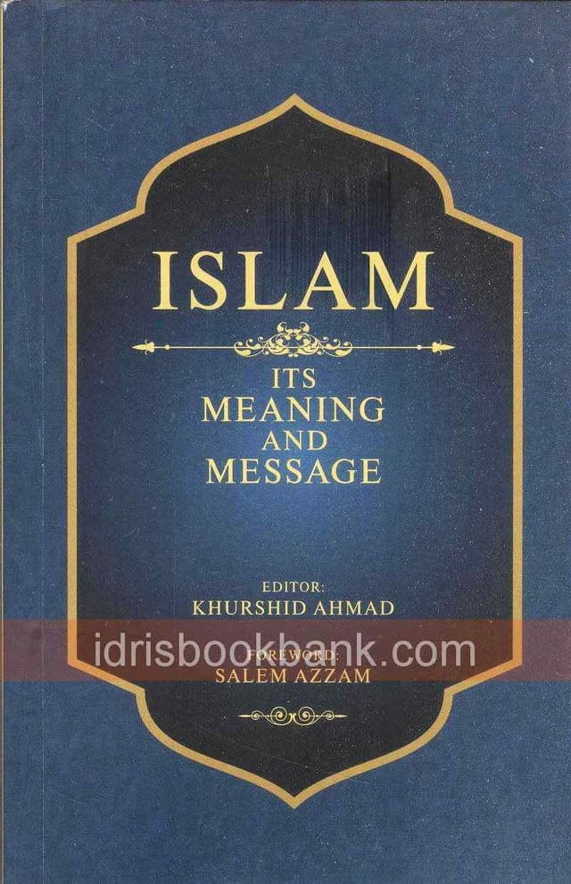 ISLAM ITS MEANING MESSAGE