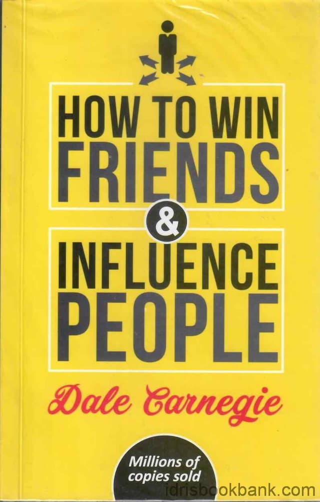 HOW TO WIN FRIENDS AND INFLUENCE PEOPLE*