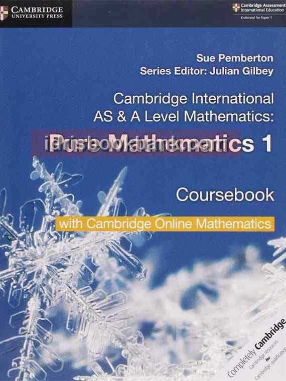 CAMBRIDGE AS A LEVEL PURE MATHEMATICS1 COUSEBOOK