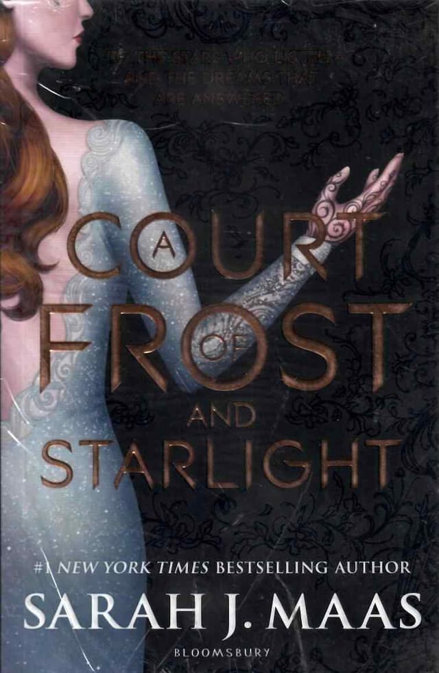 A COURT OF FROST AND STARLIGHT A COURT OF THORNS AND ROSES