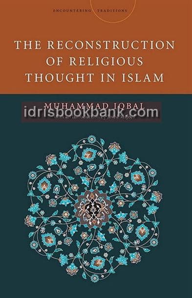 THE RECONSTRUCTION OF RELIGIOUS THOUGHT IN ISLAM