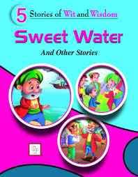 5 STORIES OF WIT AND WISDOM SWEET WATER AND OTHER STORIES