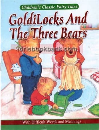 GOLDILOCKS AND THE THREE BEARS FAIRY TALES