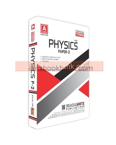 ARTICLE 292 PHYSICS A LEVEL P2 TOPICAL WORK BOOK