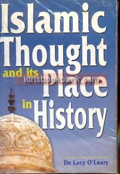 ISLAMIC THOUGHT AND ITS PLACE IN HISTORY