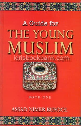 A GUIDE FOR THE YOUNG MUSLIM