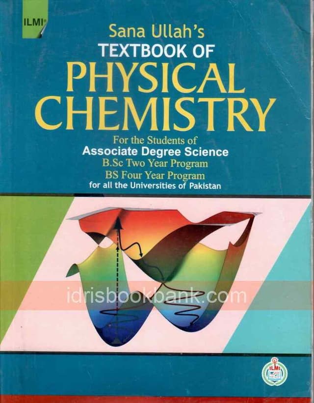 ILMI MANUAL SOLUTIONS PHYSICAL CHEMISTRY FOR BSC SANA ULLAH