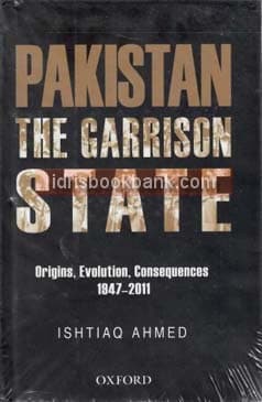 OXFORD PAKISTAN THE GARRISON STATE