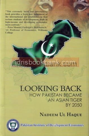 LOOKING BACK HOW PAKISTAN BECAME AN ASIAN TIGER 2050