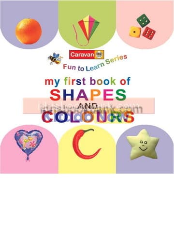 CARAVAN FUN TO LARN SEIRES MY FIRST BOOK OF SHAPES AND COLOURS