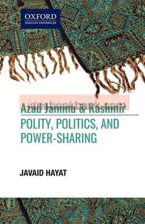 OXFORD AZAD JAMMU & KASHMIR POLITY POLITICS AND POWER SHARING