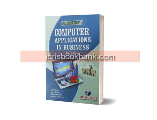 PM SERIES COMPUTER APPLICATIONS IN BUSINESS FOR BCOM