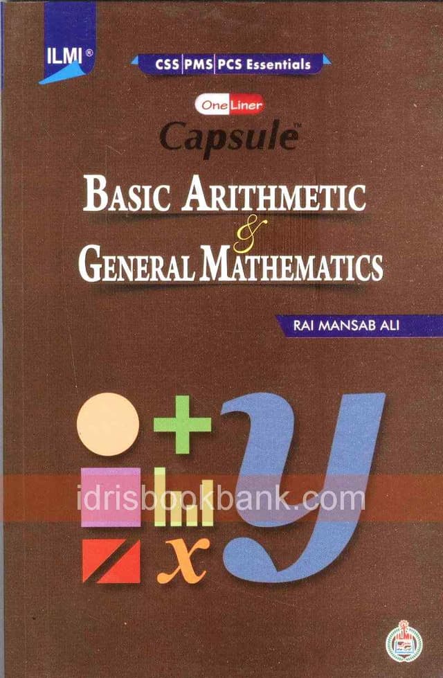 ILMI CAPSULE BASIC ARITHMETIC AND GENERAL MATHEMATICS CSS PMS
