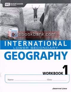 INTERNATIONAL LOWER SECONDARY GEOGRAPHY WORK BOOK 1