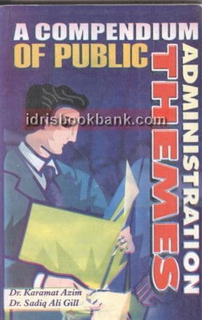 A COMPENDIUM OF PUBLIC ADMINISTRATION THEMES