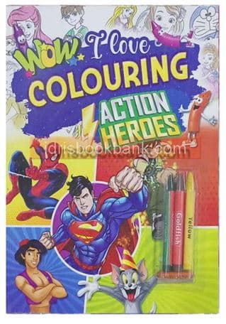 WOW I LOVE COLOURING ACTION HEROS