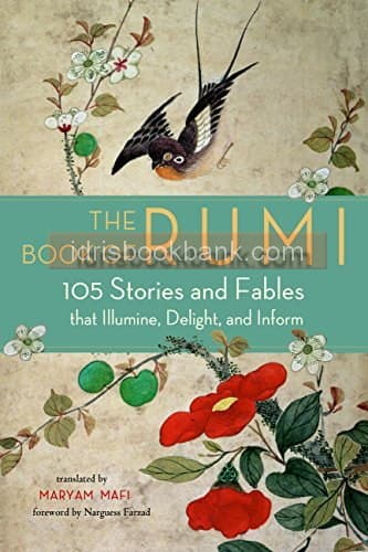 THE BOOK OF RUMI 105 STORIES AND FABLES