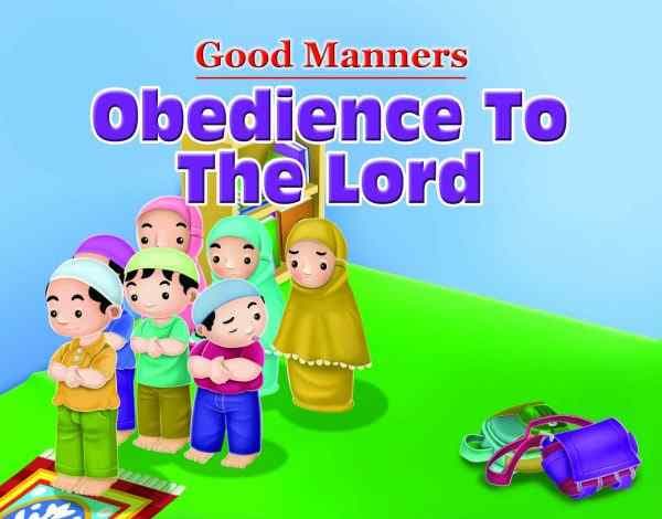 GOOD MANNERS OBEDIENCE TO THE LORD