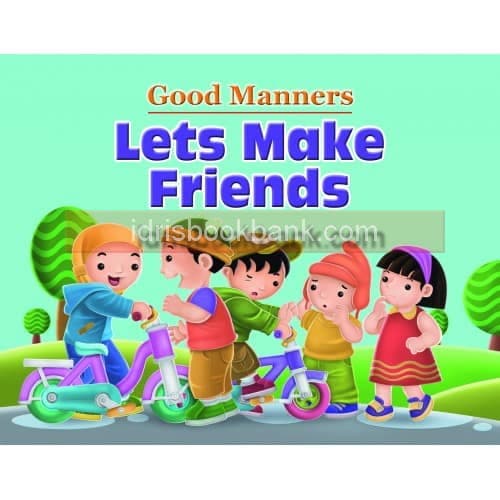 GOOD MANNERS LETS MAKE FRIENDS